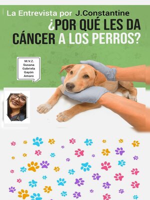 cover image of ¿Por qué les da Cáncer a los Perros? Entrevista